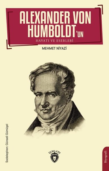 Alexander von Humboldt'un Hayatı ve Eserleri