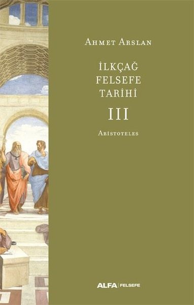 İlk Çağ Felsefe Tarihi 3 - Aristoteles