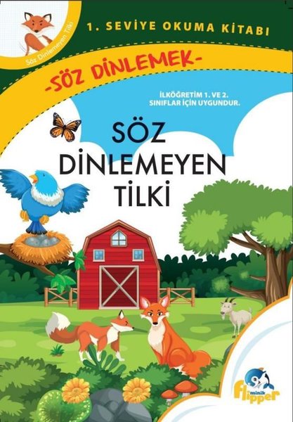 Söz Dinlemeyen Tilki: Söz Dinlemek - 1. Seviye Okuma Kitapları