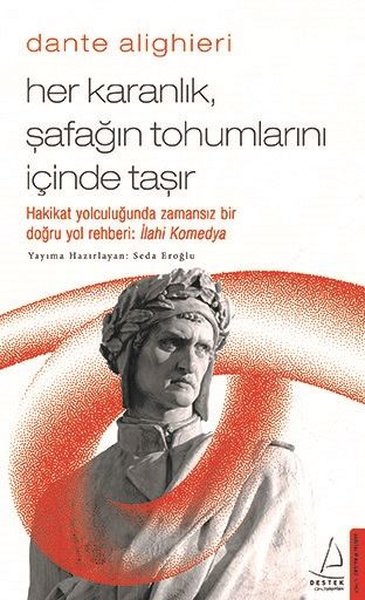 Dante Alighieri - Her Karanlık Şafağın Tohumlar...