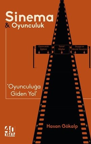 Sinema ve Oyunculuk - Oyunculuğa Giden Yol