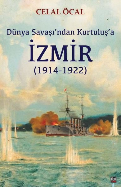 İzmir: Dünya Savaşı'ndan Kurtuluş'a