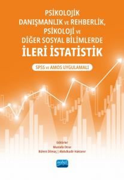 Psikolojik Danışmanlık ve Rehberlik Psikoloji ve Diğer Sosyal Bilimlerde İleri İstatistik - SPSS ve