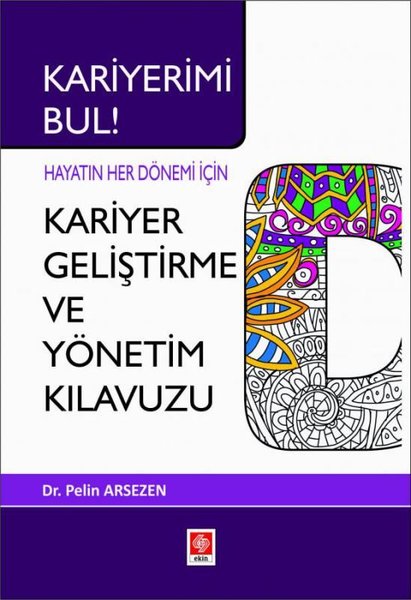 Kariyer Geliştirme ve Yönetim Kılavuzu - Hayatın Her Dönemi için