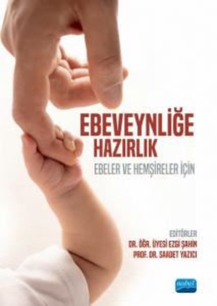 Ebeveynliğe Hazırlık - Ebeler ve Hemşireler İçin