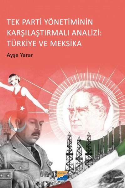 Tek Parti Yönetiminin Karşılaştırmalı Analizi: Türkiye ve Meksika