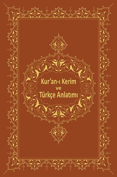 Kur'an-ı Kerim ve Türkçe Anlatımı