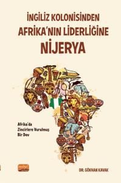 İngiliz Kolonisinden Afrika'nın Liderliğine Nijerya