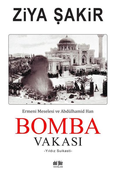 Bomba Vakası - Ermeni Meselesi ve Abdülhamid Han