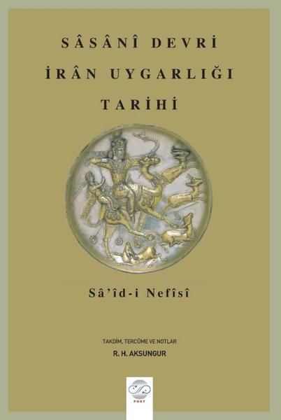 Sasani Devri İran Uygarlığı Tarihi