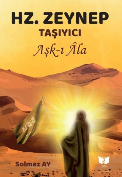 Hz. Zeynep: Aşk-ı Ala