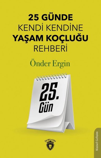 25 Günde Kendi Kendine Yaşam Koçluğu Rehberliği