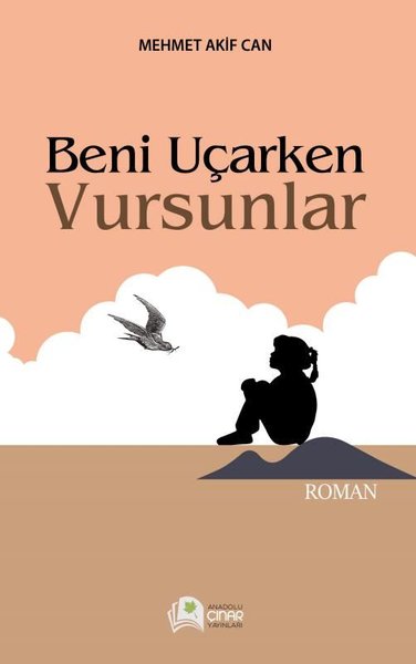 Beni Uçarken Vursunlar