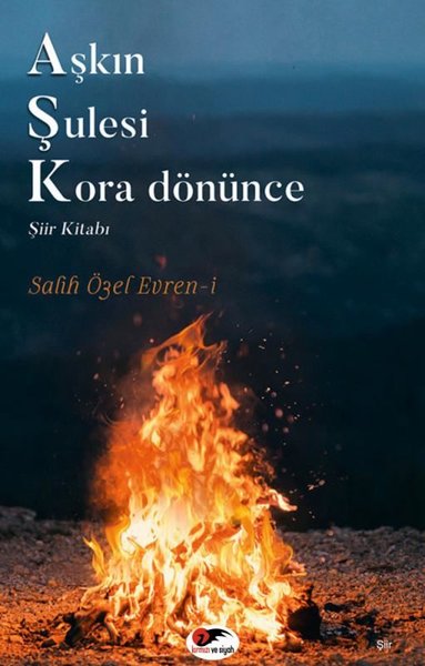 Aşkın Şulesi Kora Dönünce