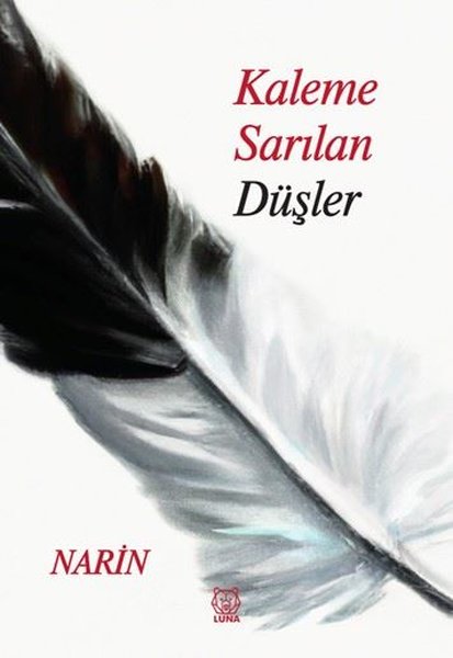 Kaleme Sarılan Düşler