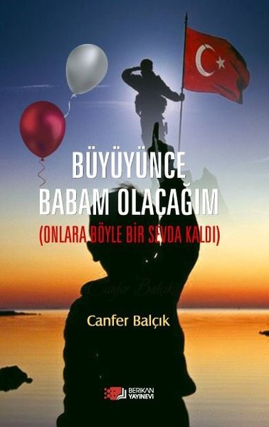 Büyüyünce Babam Olacağım