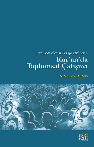 Kur'an'da Toplumsal Çatışma - Din Sosyolojisi Perspektifinden