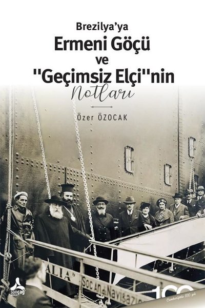 Brezilya'ya Ermeni Göçü ve Geçimsiz Elçi'nin Notları