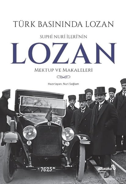 Türk Basınında Lozan: Suphi Nuri İleri'nin Loza...