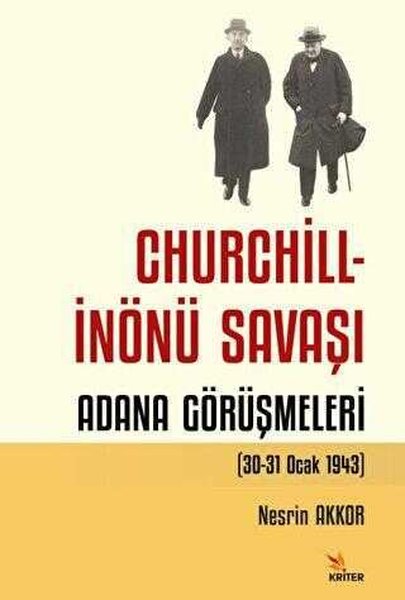 Churchill-İnönü Savaşı: Adana Görüşmeleri