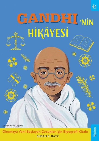 Gandhi'nin Hikayesi - Okumaya Başlayan Çocuklar için Biyografi Kitabı