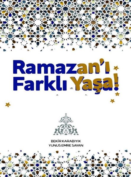 Ramazan'ı Farklı Yaşa!