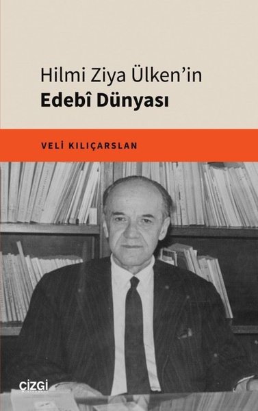 Hilmi Ziya Ülken'in Edebi Dünyası