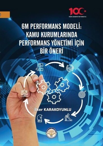 6M Performans Modeli: Kamu Kurumlarında Performans Yönetimi İçin Bir Öneri