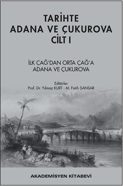Tarihte Adana ve Çukurova Cilt - 1