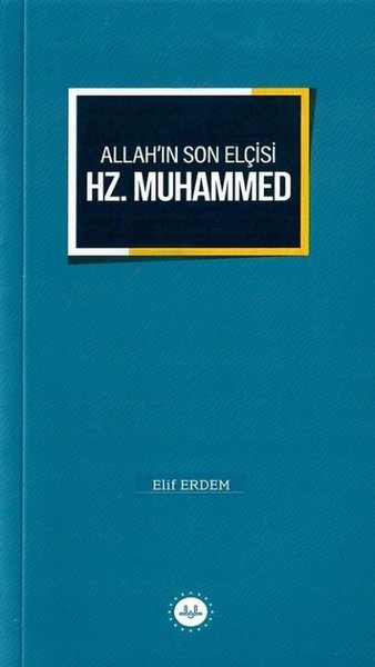 Allah'ın Son Elçisi Hz. Muhammed