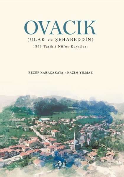 Ovacık: Ulak ve Şehabeddin - 1841 Tarihli Nüfus Kayıtları