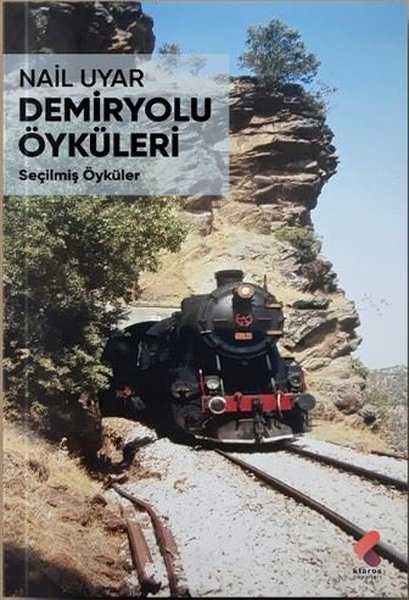 Demiryolu Öyküleri - Seçilmiş Öyküler