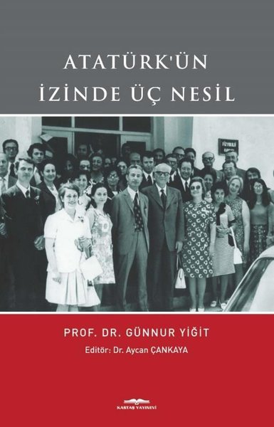 Atatürk'ün İzinde Üç Nesil