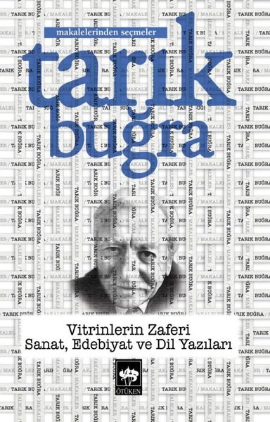 Vitrinlerin Zaferi: Sanat Edebiyat ve Dil Yazıları - Makalelerinden Seçmeler