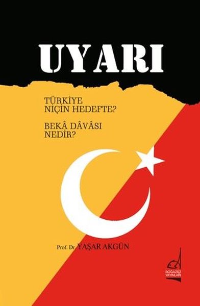 Uyarı - Türkiye Niçin Hedefte? Beka Davası Nedir?