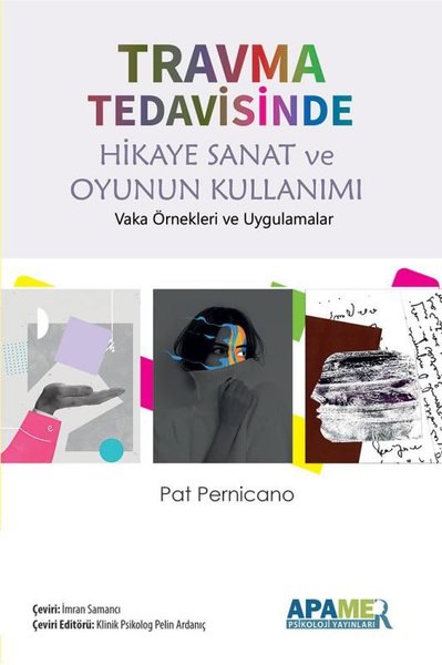 Travma Tedavisinde Hikaye Sanat ve Oyunun Kullanımı