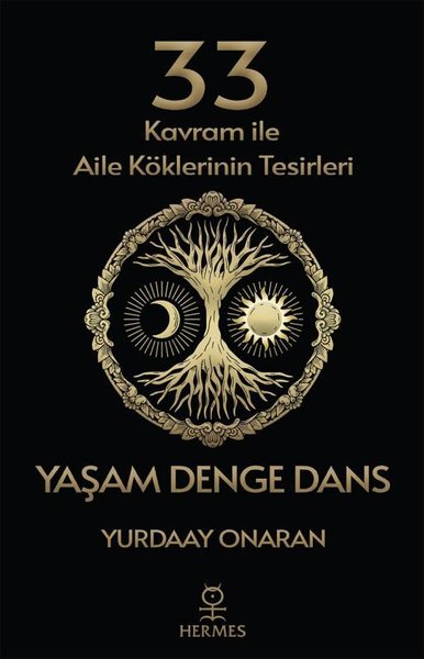 33 Kavram ile Aile Köklerinin Tesirleri - Yaşam Denge Dans