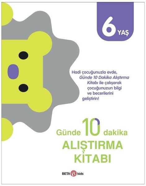 Günde 10 Dakika Alıştırma Kitabı - 6 Yaş