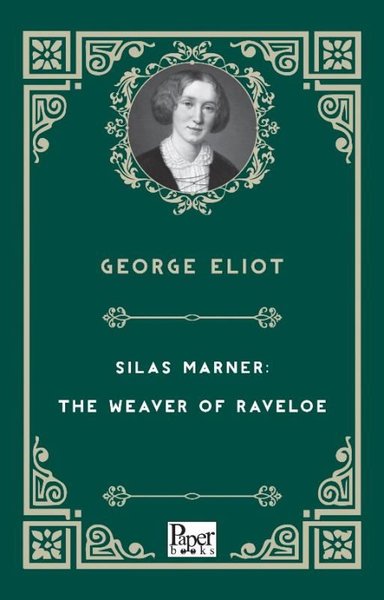 Silas Marner: The Weaver of Raveloe