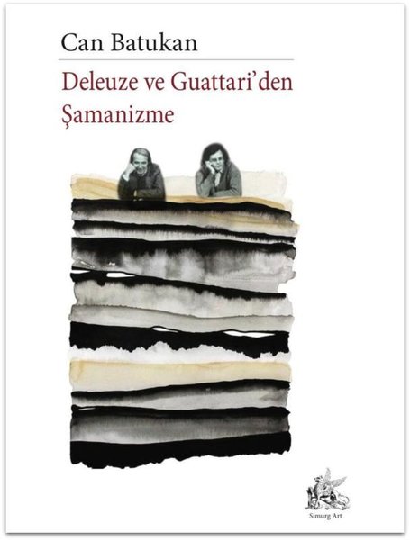 Deleuze ve Guattari'den Şamanizme