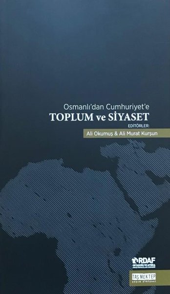 Toplum ve Siyaset - Osmanlı'dan Cumhuriyet'e
