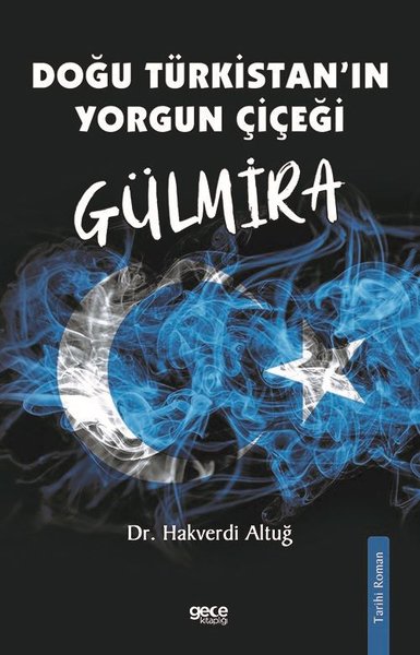 Gülmira - Doğu Türkistan'ın Yorgun Çiçeği