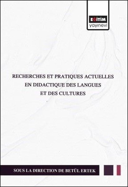 Recherches Et Pratiques Actuelles En Didactique Des Langues Et Des Cultures