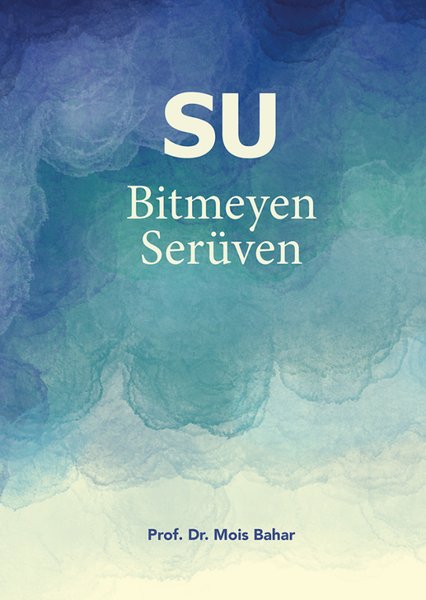 Su - Bitmeyen Serüven