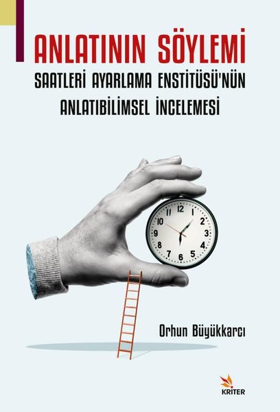 Anlatının Söylemi: Saatleri Ayarlama Enstitüsü'nün Anlatıbilimsel İncelemesi