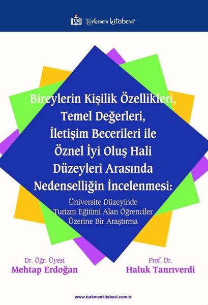 Bireylerin Kişilik Özellikleri Temel Değerleri İletişim Becerileri ile Öznel İyi Oluş Hali Düzeyle