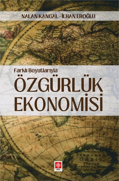 Özgürlük Ekonomisi - Farklı Boyutlarıyla