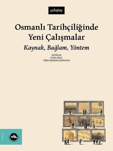 Osmanlı Tarihçiliğinde Yeni Çalışmalar: Kaynak ...