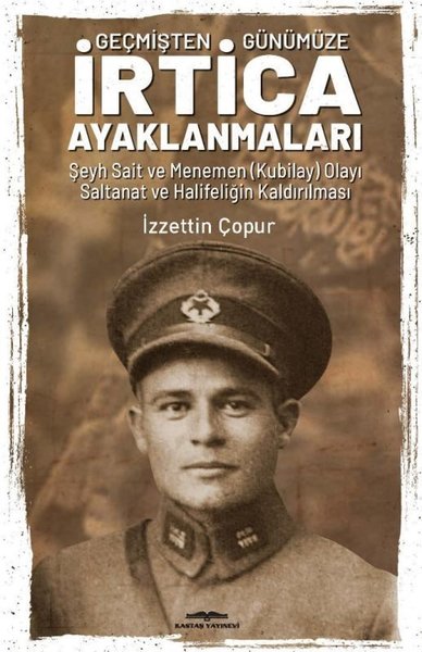 İrtica Ayaklanmaları - Geçmişten Günümüze