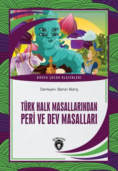 Türk Halk Masallarından Peri ve Dev Masalları - Dünya Çocuk Klasikleri